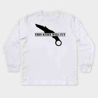 This knife will cut Kids Long Sleeve T-Shirt